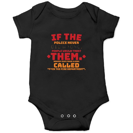 If the Police never did wrong, people would trust Onesies
