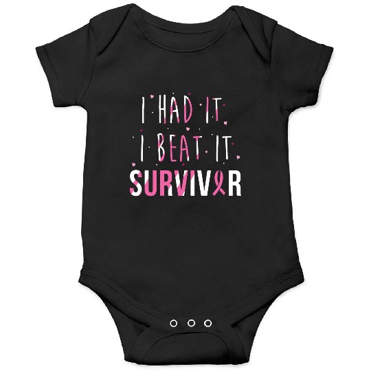 Breast Cancer Survivor I Had It I Beat It Onesies