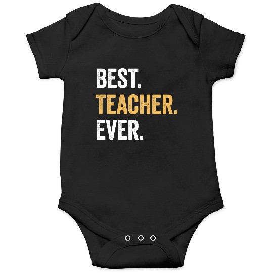 Best Teacher Ever Gift for Teacher Family Party Onesies