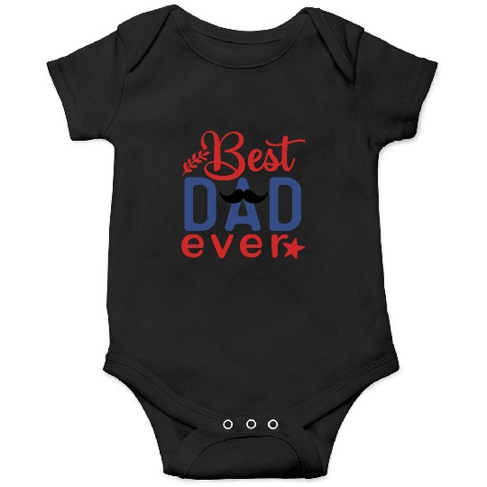 Best Dad Ever Father's day Gift Onesies