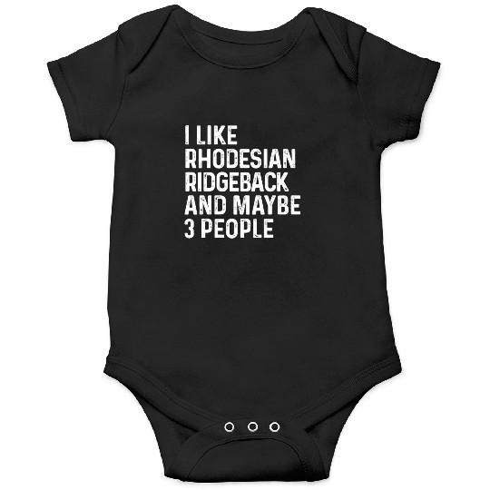 I Like Rhodesian Ridgeback And Maybe 3 People Dog Onesies
