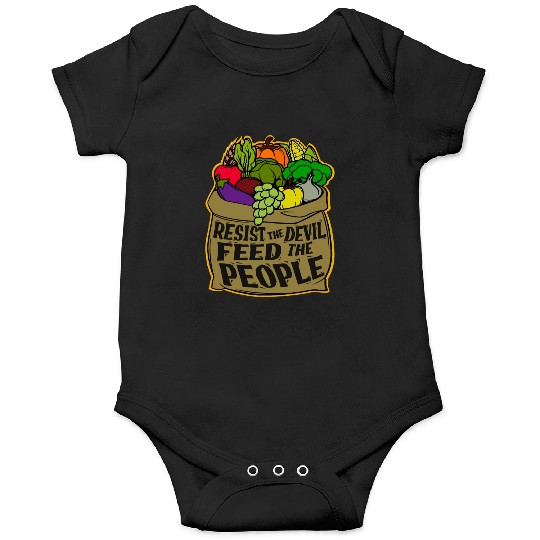Resist the Devil Feed the People Onesies
