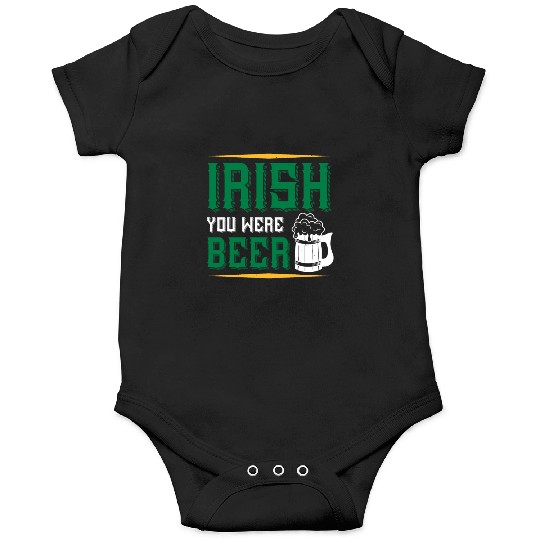 Irish you were beer Onesies