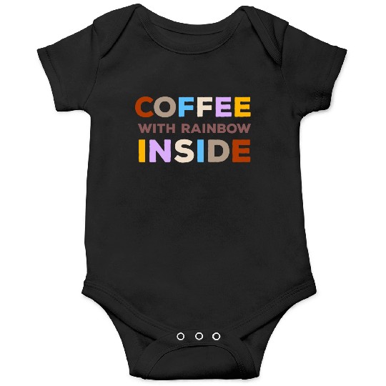 Coffee With Rainbow Inside Typography Onesies