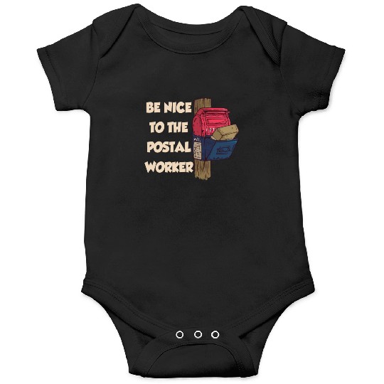 Be Nice To The Postal Worker Mailman Postman Mail Onesies