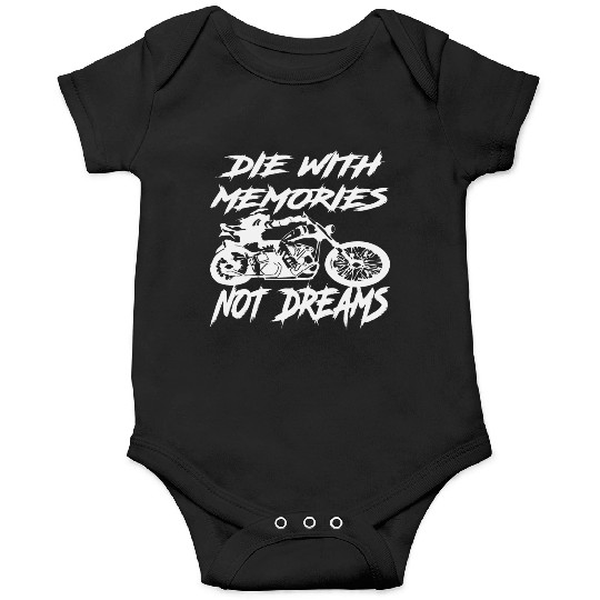 Die With Memories Not Dreams Biker ©WhiteTigerLLC Onesies