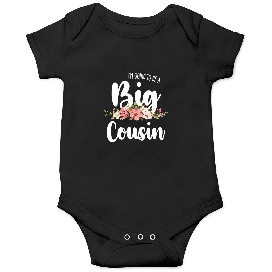 Im Going To Be A Big Cousin Onesies