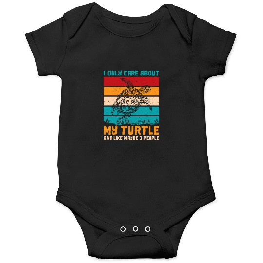 care about my Turtle and like maybe 3 people Onesies