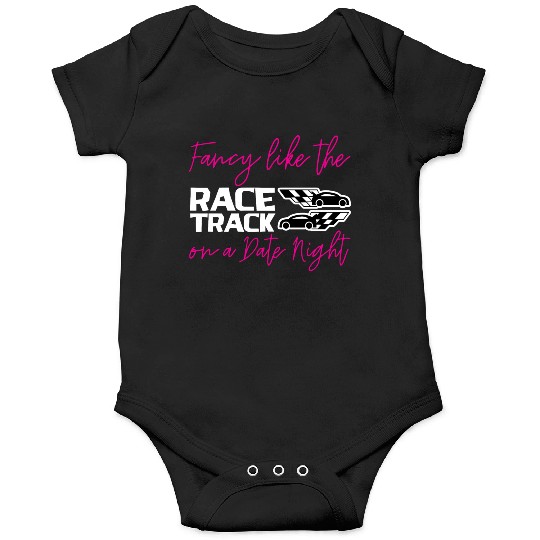Fancy Like The Race Track On A Date Night 2 Onesies