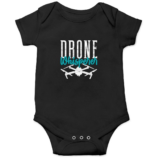Drone Whisperer Funny Drone Pilot Quadcopter Onesies