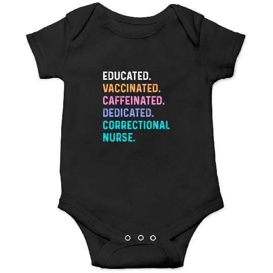 Correctional nurse - educated vaccinated Onesies