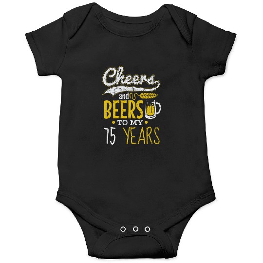 Cheers and Beers 75th Birthday Gift Idea Onesies