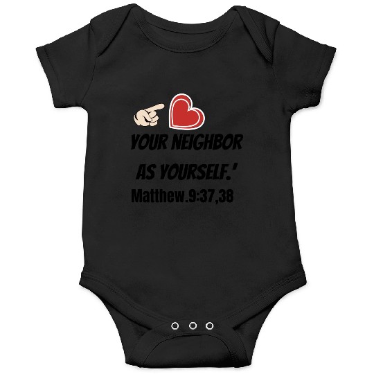 You must love your neighbor as yourself design. Onesies