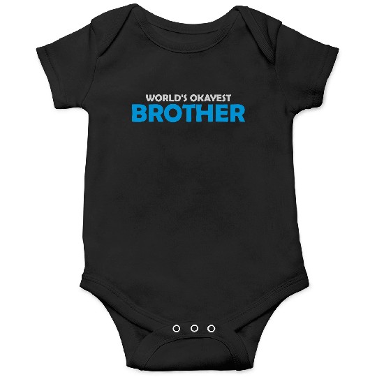 Worlds okayest brother sibling Onesies