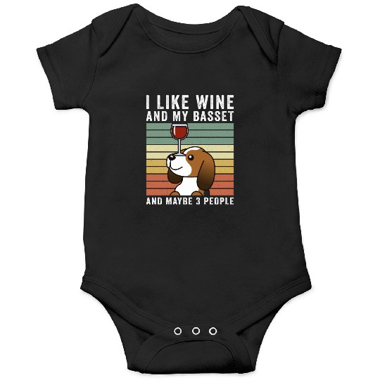 I Like Wine And My Basset Hound Onesies