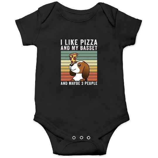 I Like Pizza And My Basset Hound Onesies
