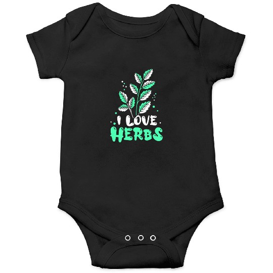 I Love Herbs Herbalism Herbalist Herb Gardening Onesies
