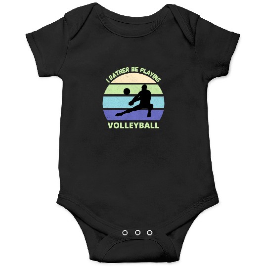I rather be playing volleyball retro sunset Onesies