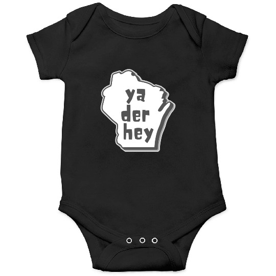 Ya der hey - Wisconsin speak Onesies