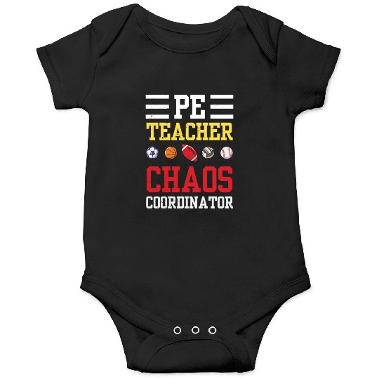 PE Teacher Funny Chaos Coordinator Teaching Gift Onesies