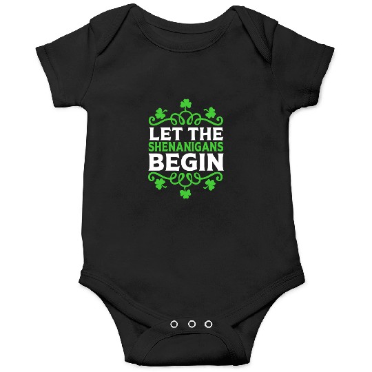 Funny St Patricks Day Let The Shenanigans Begin Onesies
