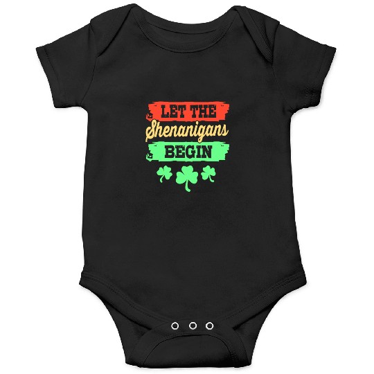 Let The Shenanigans Begin St Patricks Day Onesies