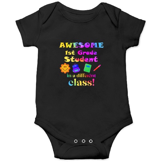 Awesome 1st Grade Student – in a different class! Onesies