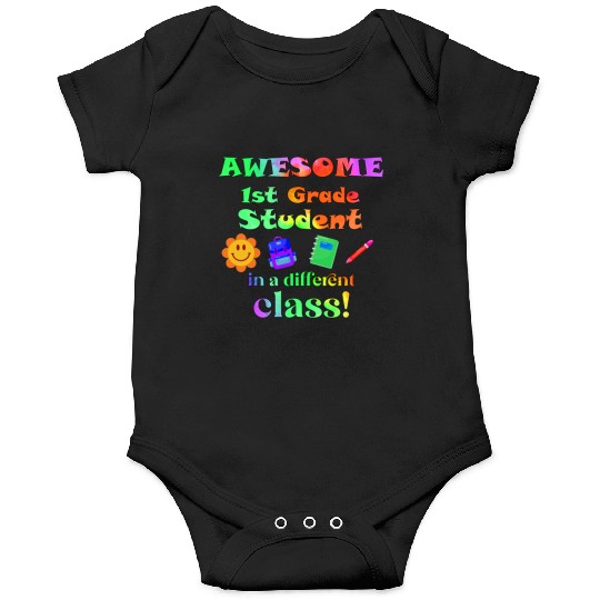 Awesome First Grade Student in a Different Class Onesies