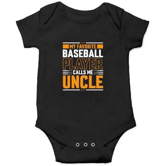 My Favorite Baseball Player Calls Me Uncle Onesies