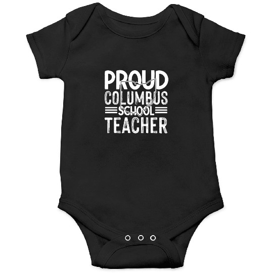Proud columbus school teacher Columbus Ohio School Onesies