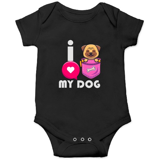 I Love My Dog Funny Pug Dad Pugfather Pet Dog Enth Onesies