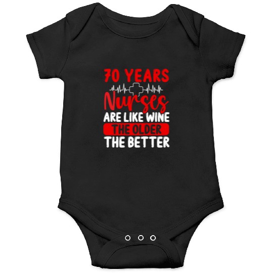 70 Year Old Nurse Appreciation Wine 70 Birthday Onesies