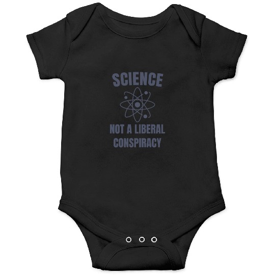 Science Not a Liberal Conspiracy Scientist Onesies