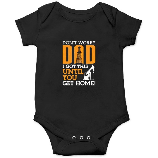 Oilfield Worker Don't Worry Dad I Got This Workers Onesies