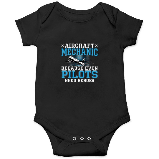 Aircraft Mechanic Pilots Heroes Plane Aviation Onesies