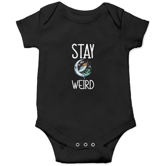 Stay Weird Unidentified Flying Object Outer Space Onesies