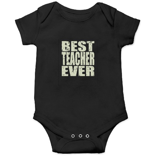 Best Teacher Ever Teacher Gift Onesies