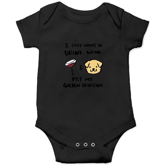I Just Want To Drink Wine Golden Retriever Onesies