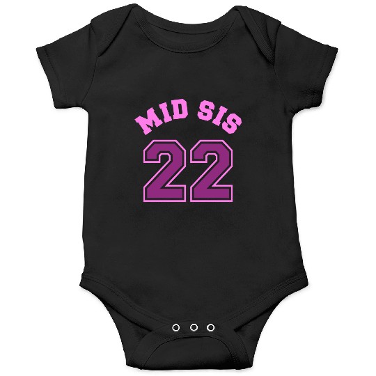 Mid Sis 2022 Middle Sister Baby Birth Child Onesies