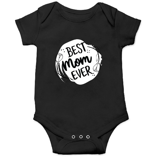 Best mom ever | gift for my mom |I Love My Mom Onesies