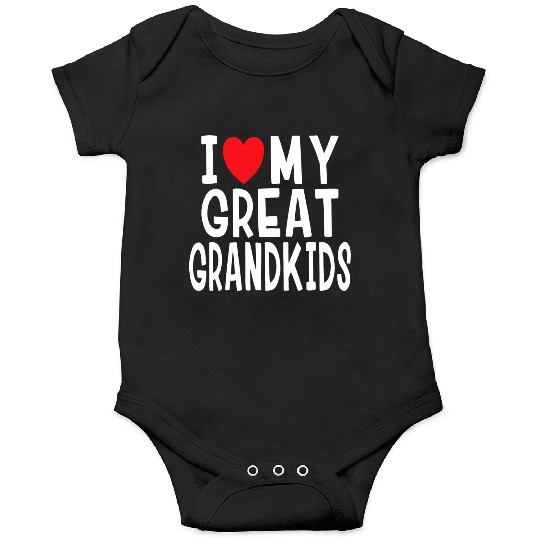 I Love My Great Grandkids Family Love Grandma Gran Onesies