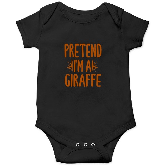 Pretend I'm A Giraffe Easy Lazy Halloween Costume Onesies