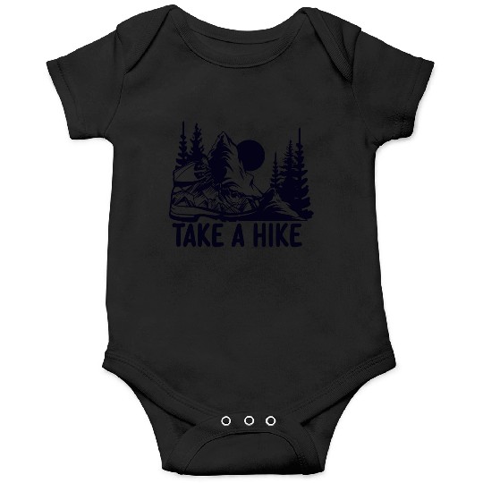 Go For A Hike, Take A Hike Onesies