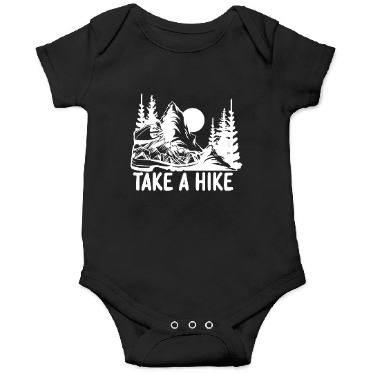 Go For A Hike, Take A Hike Onesies