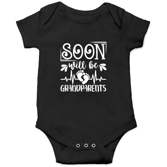 We Will Soon Become Grandparents, Be Grandparents Onesies