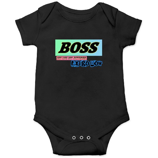 BOSS Lats go setting your life Onesies