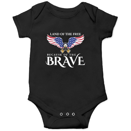 Land Of The Free Because Of The Brave Patriot USA Onesies