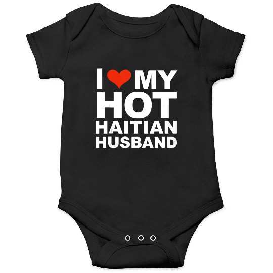 I Love My Hot Haitian Husband Wife Marriage Haiti Onesies