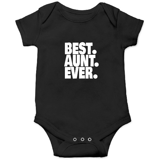 BEST AUNT EVER 1 Onesies