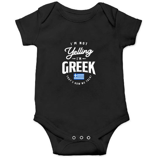 I'm not yelling I'm Greek Funny Greek Pride Onesies